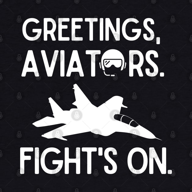 Greetings, aviators. Fight's on. by mksjr